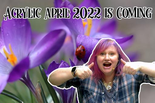 Acrylic April 2022 Promo .jpg
